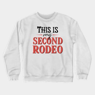 Second Rodeo - Playful Typography Embraced Crewneck Sweatshirt